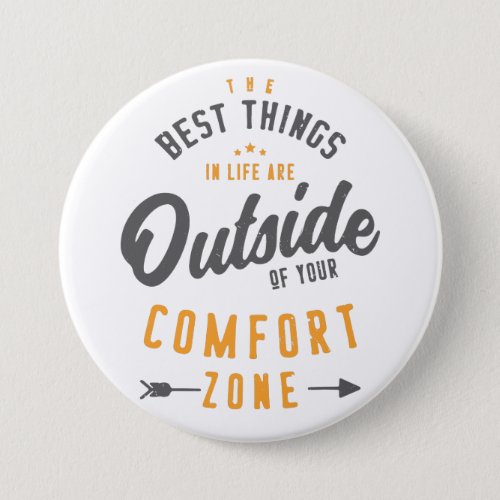 Get Out Of Your Comfort Zone Inspirational Button