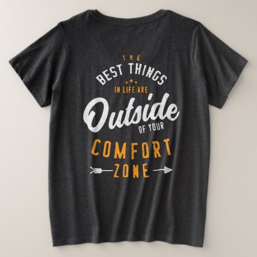 Get Out Of Your Comfort Zone Inspirational  Plus Size T_Shirt
