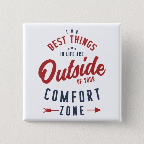 Get Out Of Your Comfort Zone Inspirational Quote Button