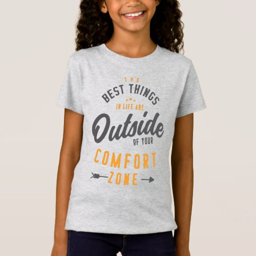 Get Out Of Your Comfort Zone Inspirational Quote T_Shirt