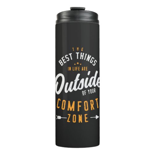 Get Out Of Your Comfort Zone Inspirational Quote Thermal Tumbler