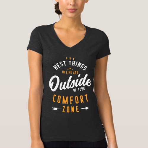 Get Out Of Your Comfort Zone Inspirational  T_Shirt