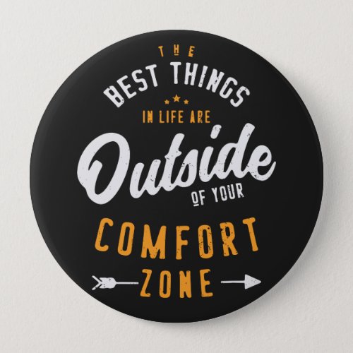 Get Out Of Your Comfort Zone Motivational Sayings Button