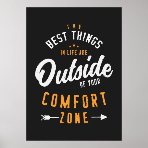 Get Out Of Your Comfort Zone Motivational Sayings Poster