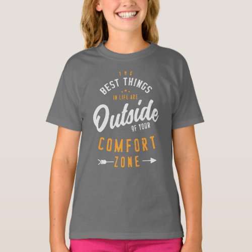 Get Out Of Your Comfort Zone Motivational Sayings T_Shirt