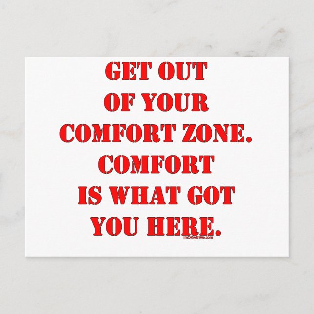 Get Out of Your Comfort Zone! Postcard (Front)