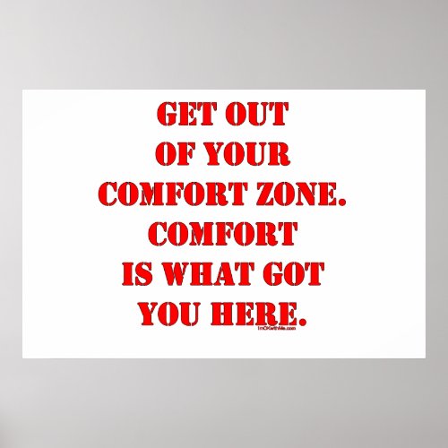 Get Out of Your Comfort Zone Poster