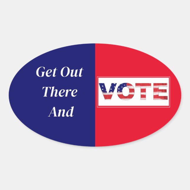 Get Out There And VOTE Oval Sticker (Front)