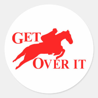 GET OVER IT HORSE CLASSIC ROUND STICKER