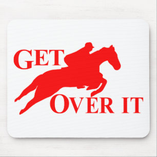 GET OVER IT HORSE MOUSE PAD