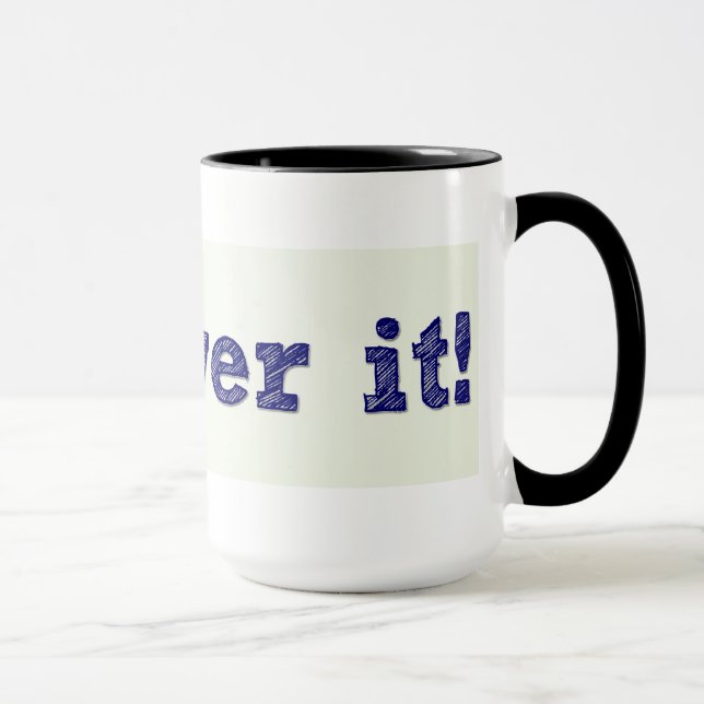 Get over it! mug (Right)
