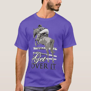 Get Over It T-Shirt