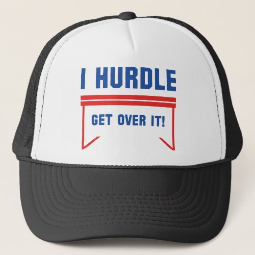 Get Over It Trucker Hat