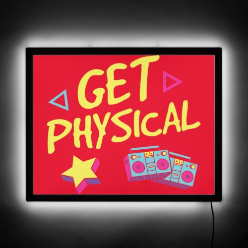  Get Physical 80s Art Illuminated Sign