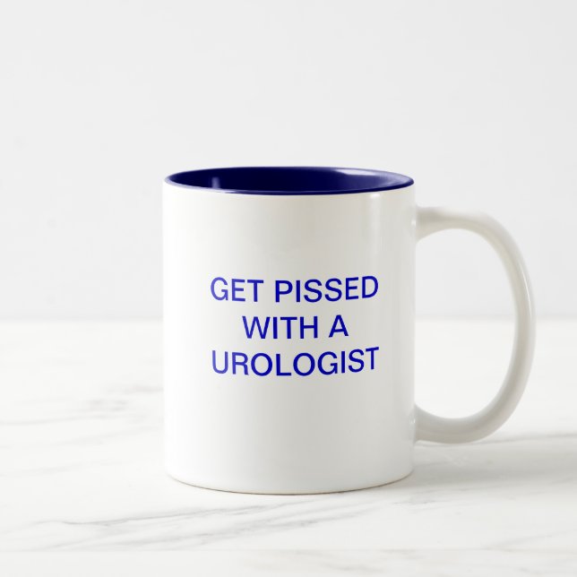 GET PISSED WITH A UROLOGIST Two-Tone COFFEE MUG (Right)