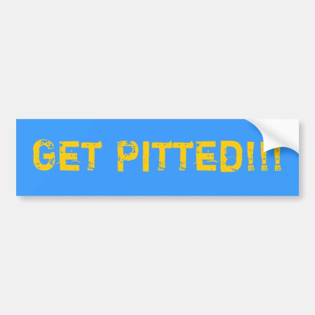 Get Pitted!!! Bumper Sticker (Front)