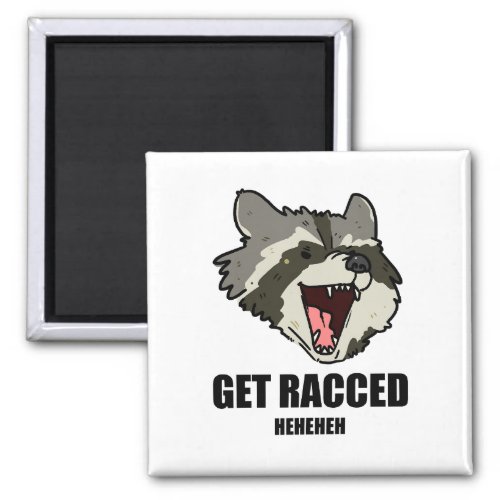 Get Racced Raccoon Pun Magnet