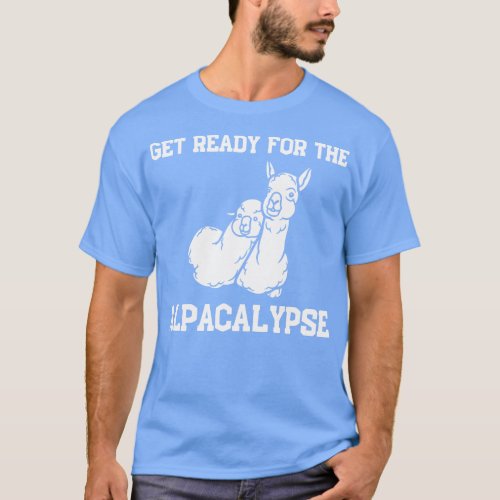 Get Ready For The Alpacalypse T_Shirt