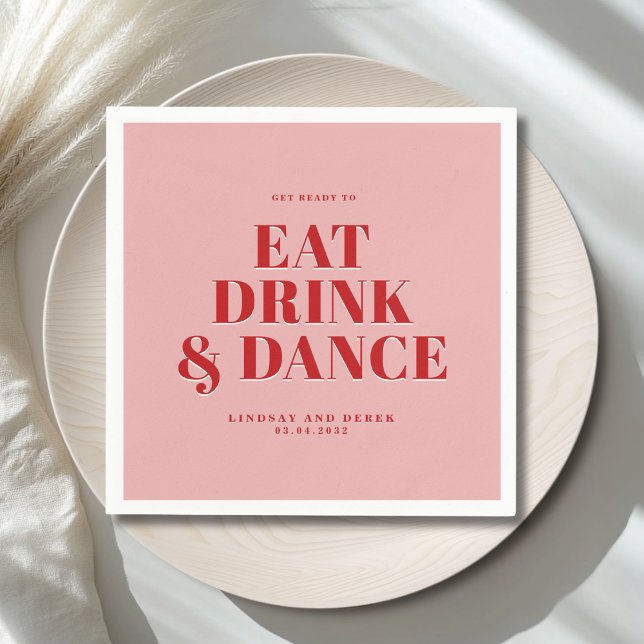 GET READY TO EAT DRINK AND DANCE! Wedding  Napkins (GET READY TO EAT DRINK AND DANCE! Wedding Napkins)