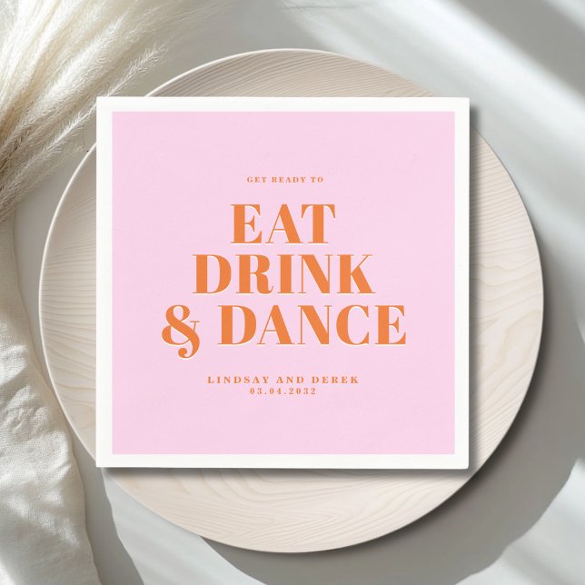 GET READY TO EAT DRINK AND DANCE! Wedding  Napkins (GET READY TO EAT DRINK AND DANCE! Wedding Napkins)