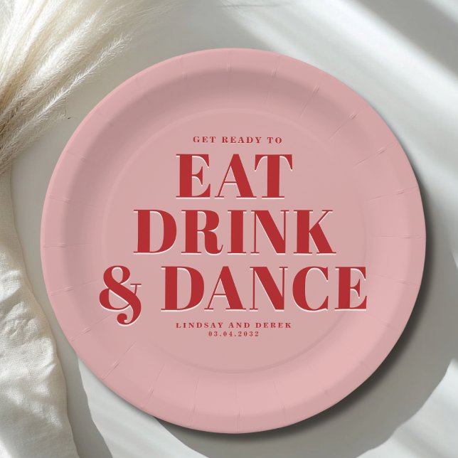 GET READY TO EAT DRINK AND DANCE! Wedding  Paper Plates (GET READY TO EAT DRINK AND DANCE! Wedding Paper Plates)