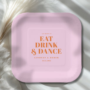 GET READY TO EAT DRINK AND DANCE! Wedding Paper Plates