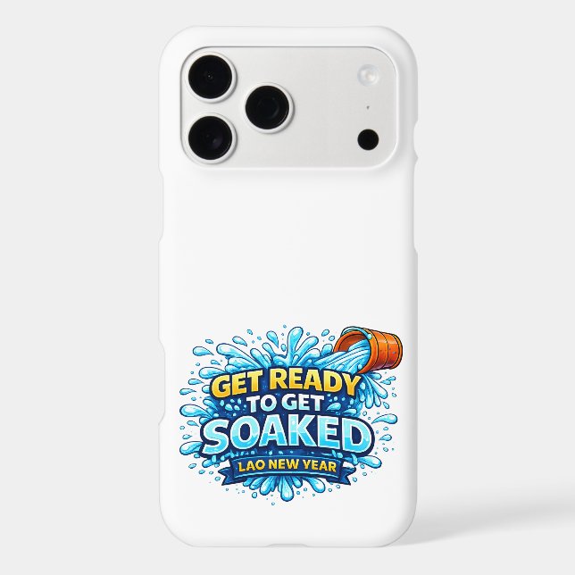 Get Ready To Get Soaked – Lao New Year iPhone Case (Back)