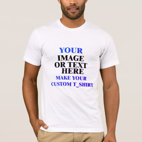 Create your own Hilarious T Shirts - Use Your Own Image & Logo 