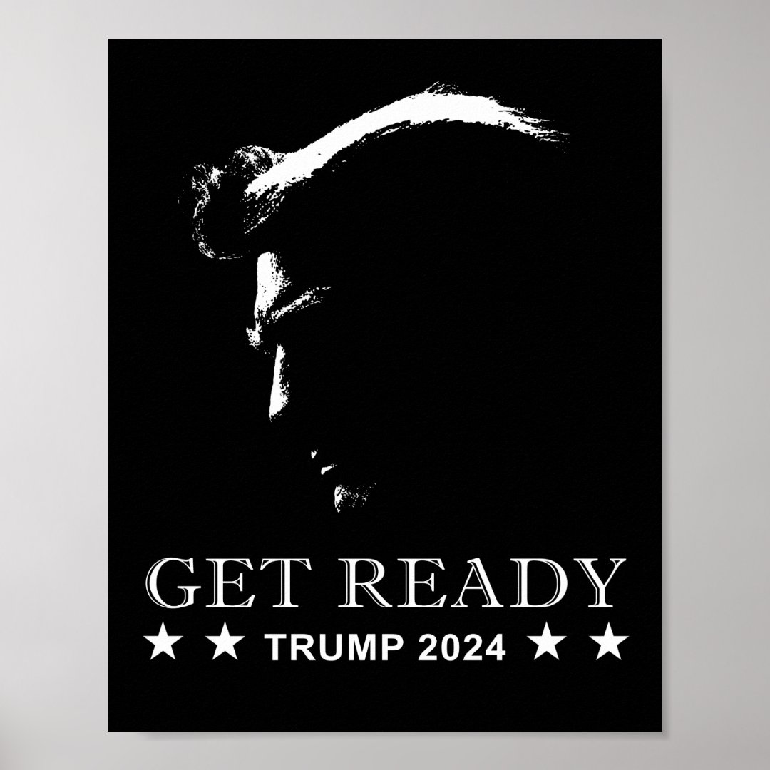 Get Ready USA Donald Trump 2024 Poster Zazzle
