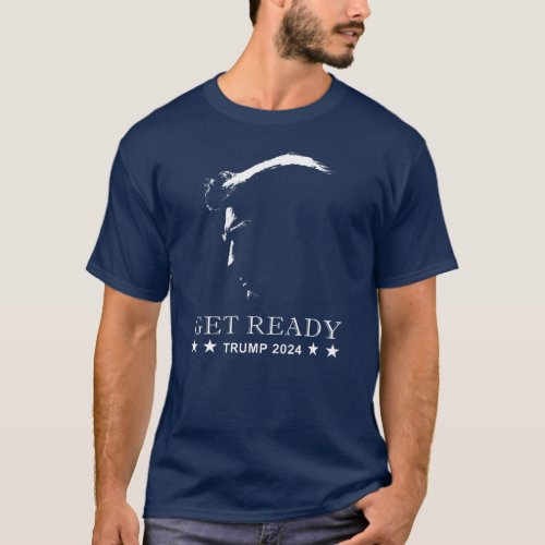 Get Ready USA Donald Trump 2024 T_Shirt