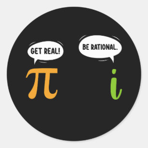 Get Real Be Rational Funny Math Pi Day Geek Classic Round Sticker