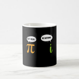 Get Real Be Rational Funny Math Pi Day Geek Coffee Mug