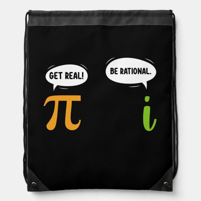 Get Real Be Rational Funny Math Pi Day Geek Drawstring Bag (Front)