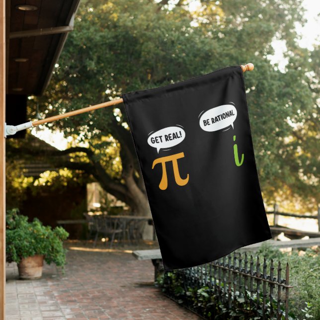 Get Real Be Rational Funny Math Pi Day Geek House Flag (In SItu)