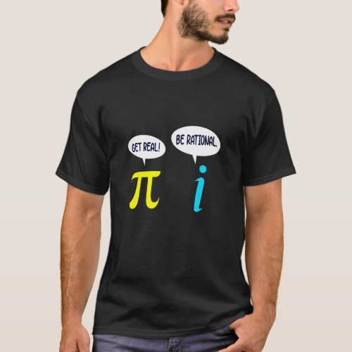 Get Real be Rational Math Student Teacher  Funny 1 T_Shirt