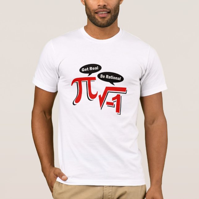 get real be rational T-Shirt (Front)