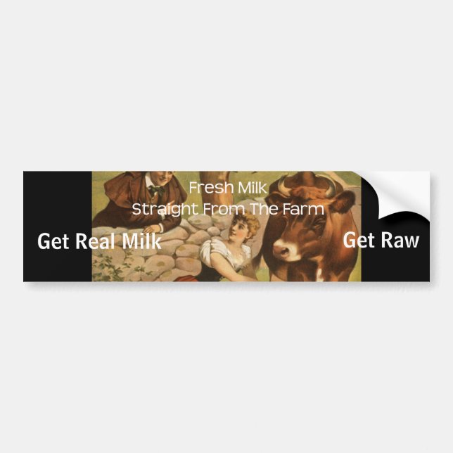 Get Real Milk Get Raw bumpersticker Bumper Sticker (Front)