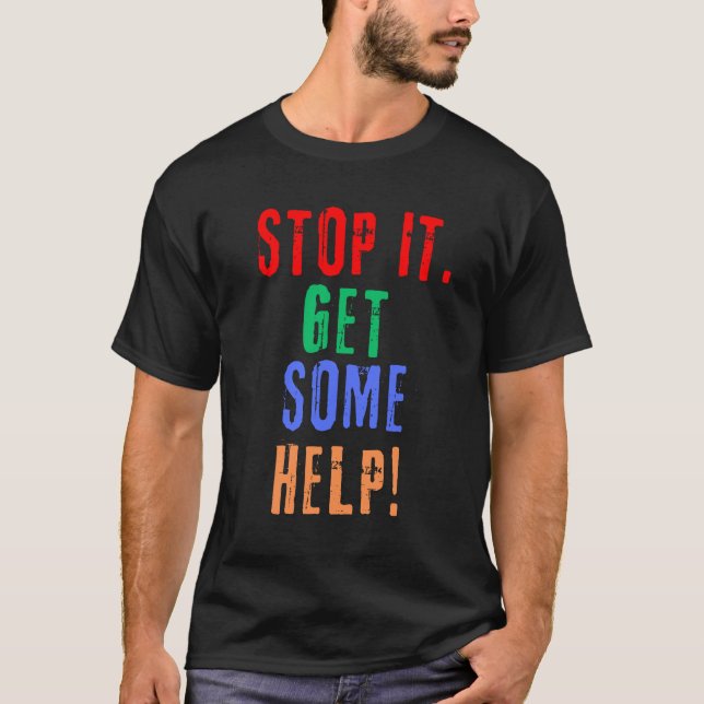 Get Some Help T-Shirt (Front)
