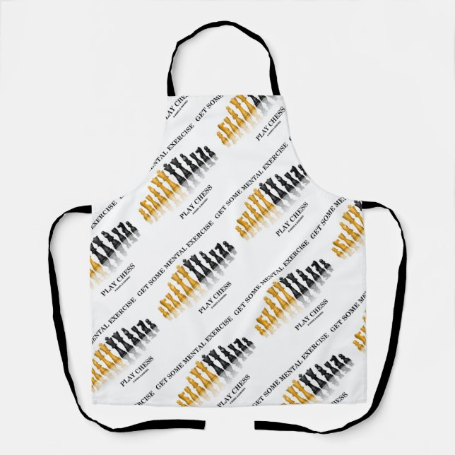 Get Some Mental Exercise Play Chess Advice Apron (Front)