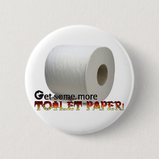 Get some more Toilet Paper! Button