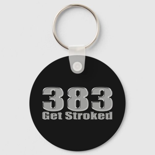 get stroked 383 stroker keychain