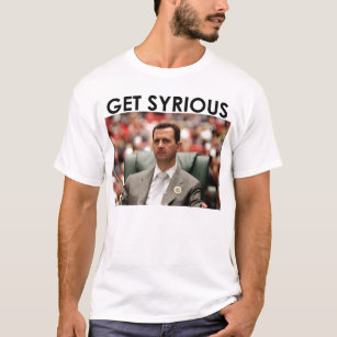 Get Syrious T-Shirt