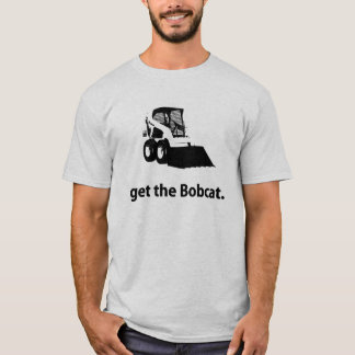 get the Bobcat T-Shirt