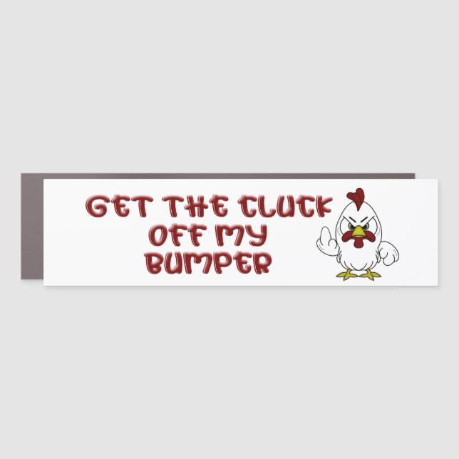 GET THE CLUCK OFF BUMPER Funny Cartoon Chicken  Car Magnet (Front)
