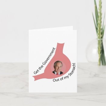 Get The Government Out Of My Stomach! Card by Brookelorren at Zazzle
