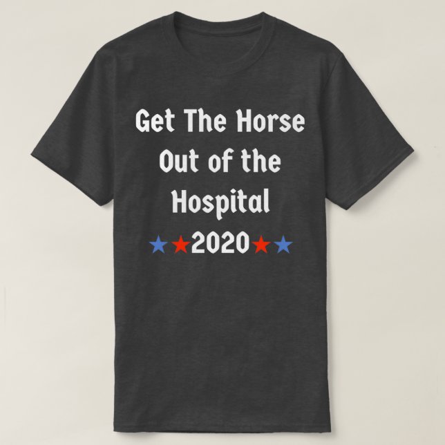 Get the horse out of the Hospital T-Shirt (Design Front)