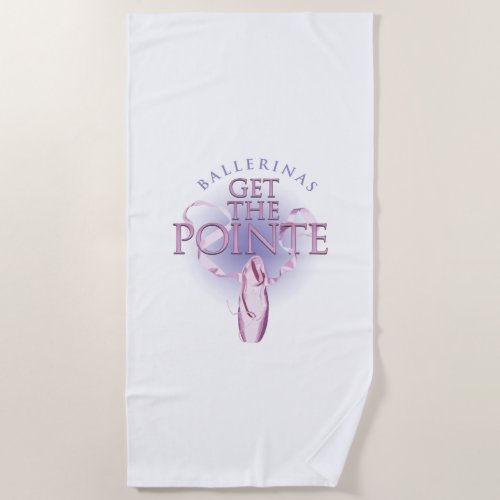 Get The Pointe Beach Towel