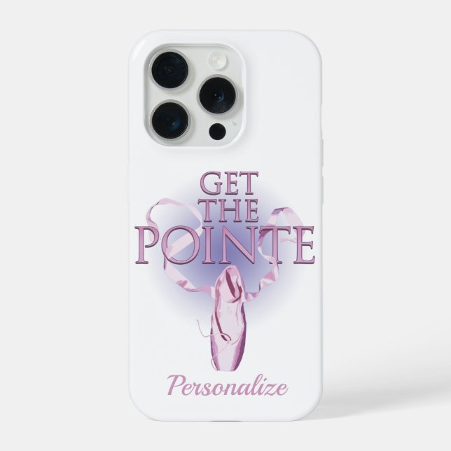 Get The Pointe (Dance) Iphone Case (Back)