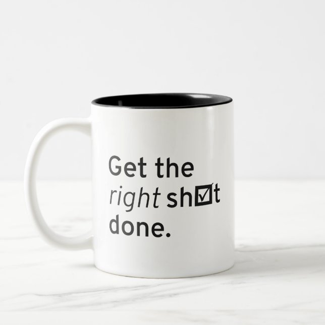 Get the right sh☑️t done mug (Left)