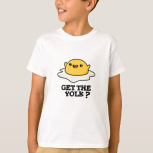 Get The Yolk Funny Egg Joke Pun T-Shirt